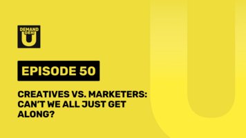 Creatives vs. Marketers: Can't We All Just Get Along?