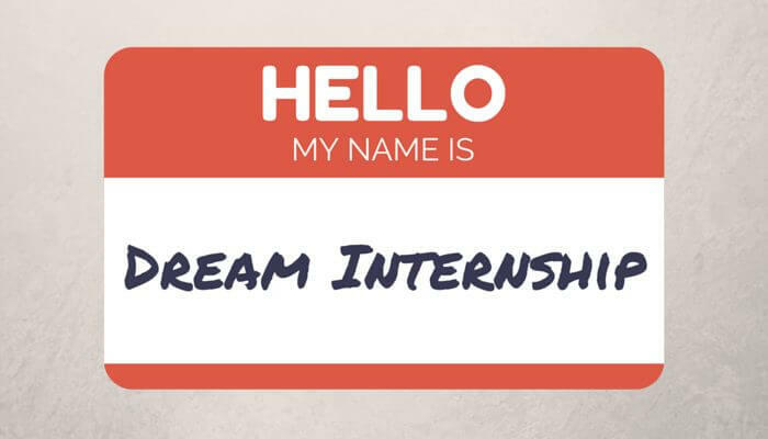 How to get the internship of your dreams