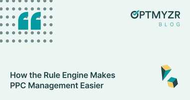 How the Rule Engine Makes PPC Management Easier