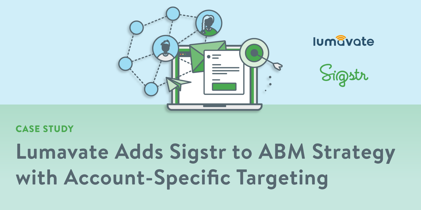 Lumavate Adds Sigstr to ABM Strategy with Account-Specific Targeting