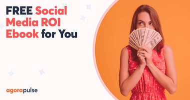 Social Media ROI Ebook: Download a FREE Guide to Proving Social Media ROI