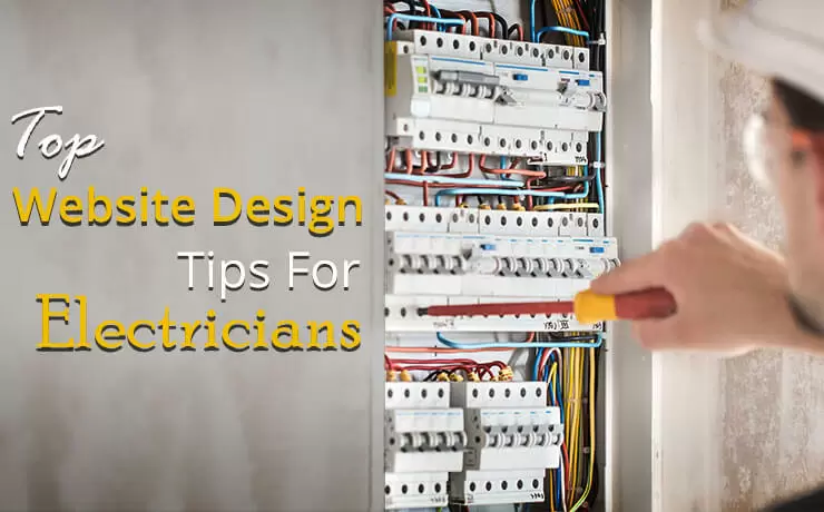 Top Website Design Tips For Electricians