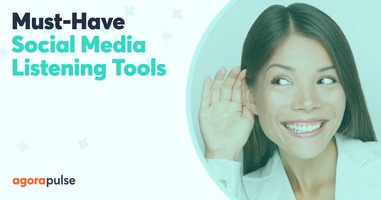 Social Media Listening Tools: How to Listen Right Now + 17 Top Tools