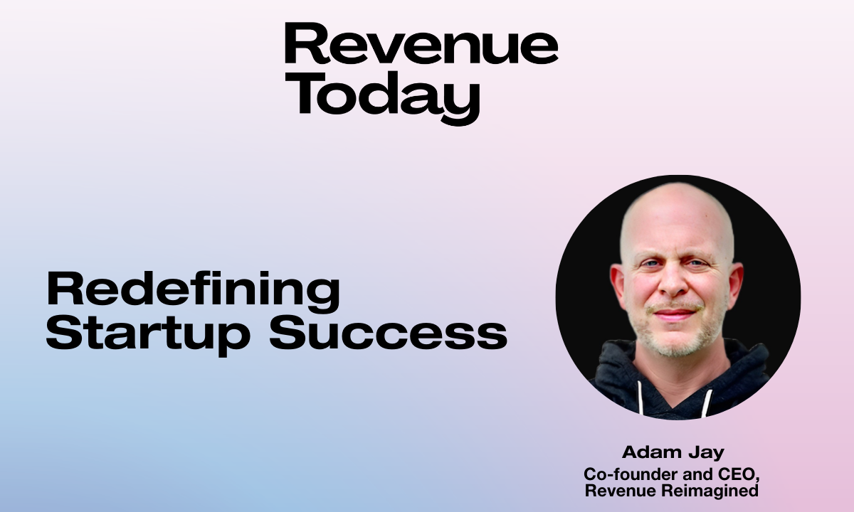 Adam Jay - Co-founder and CEO of Revenue Reimagined - Redefining Startup Success