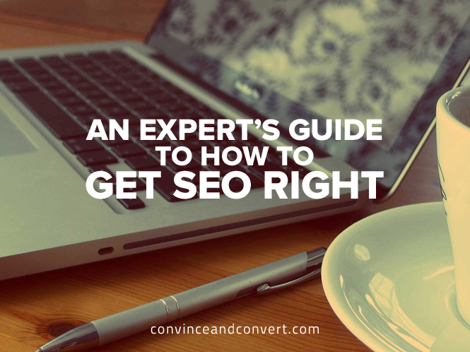 An Expert's Guide to How to Get SEO Right