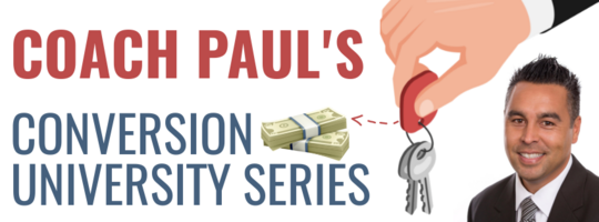 Coach Paul's Real Estate Lead Conversion University: Yes, No, or Maybe so? 