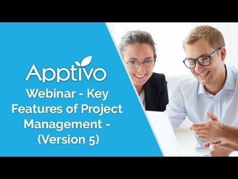 Apptivo Webinar - Key Features of Project Management - (Version 5)