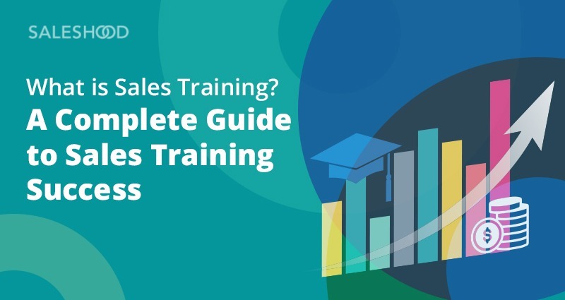 What is Sales Training? A Complete Guide to Sales Training Success