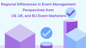 Regional Differences in Event Management: Perspectives from US, UK, and EU Event Marketers