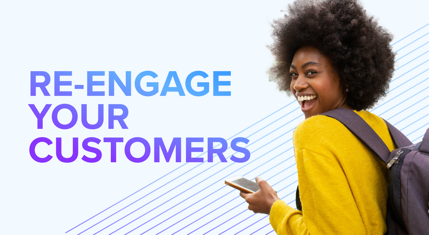 4 Steps to Re-Engage Your Customers and Boost Retention