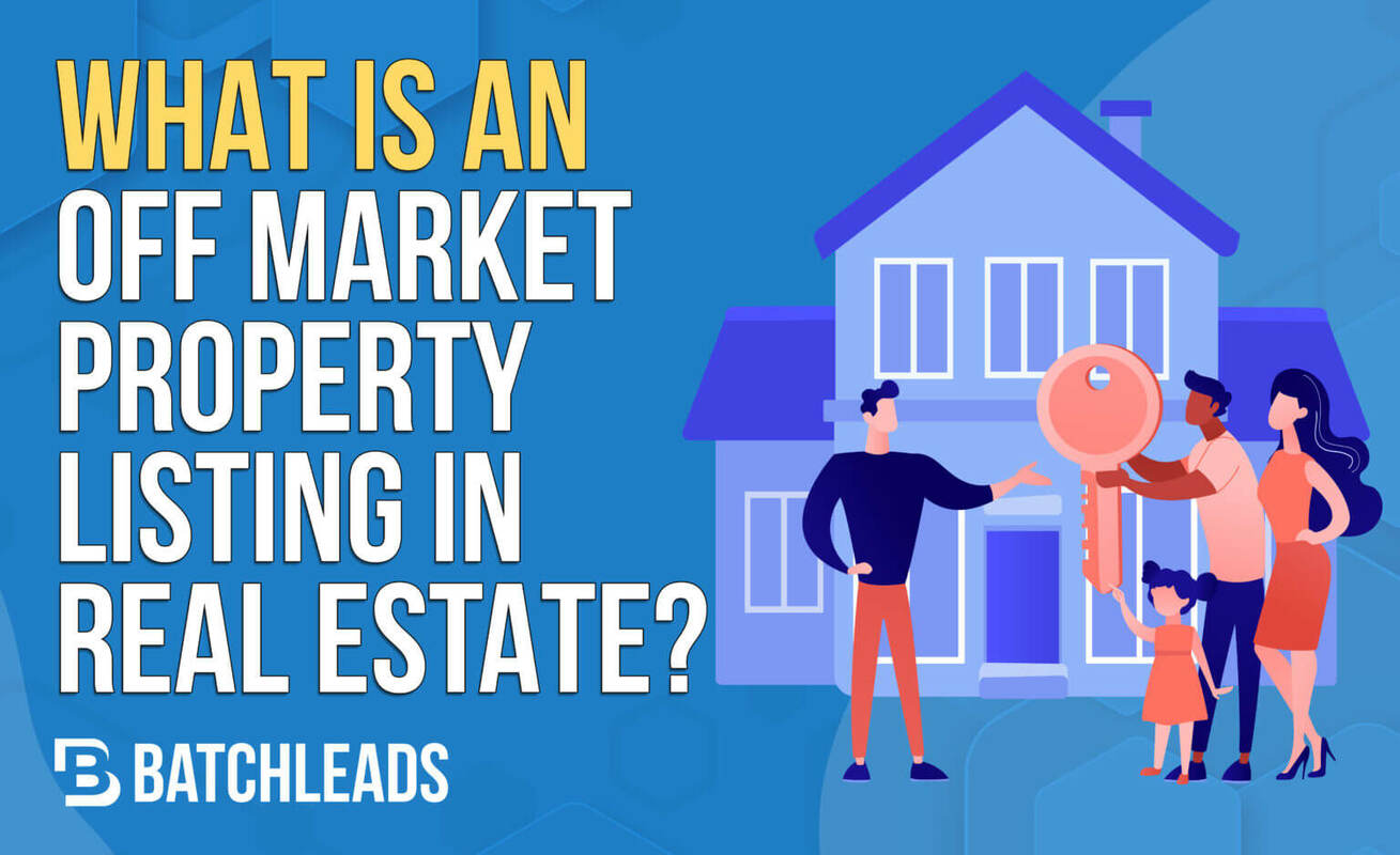 What Is An Off-Market Property Listing in Real Estate?