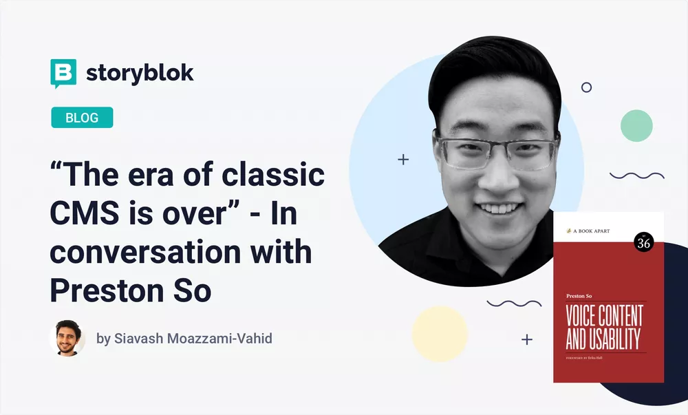 "The era of classic CMS is over" - In conversation with Preston So