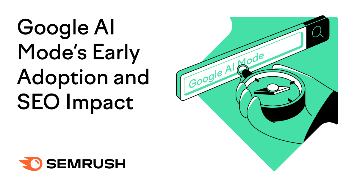 Google AI Mode's Early Adoption and SEO Impact