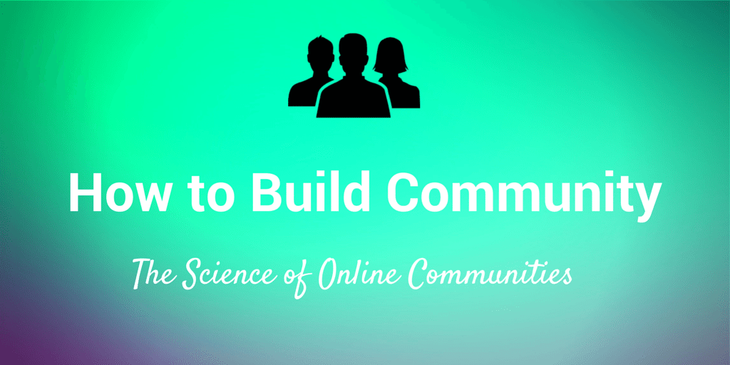 The Science of Building a Lasting Social Media Community