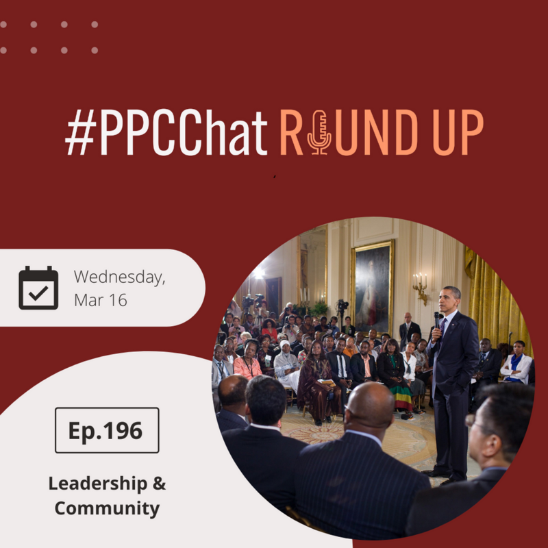 Leadership and Community in PPC | EP196 PPCChat Roundup 