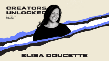 Creators Unlocked: Elisa Doucette's 10+ Year Creative Journey