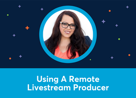 Using A Remote Livestream Producer (Marisa Cali)