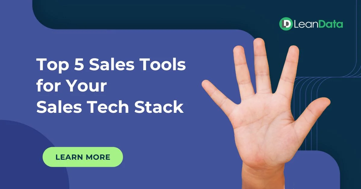 Top 5 Sales Tools for your Sales Tech Stack: A Seller's Perspective