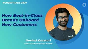How Best-in-Class Brands Onboard New Customers (#GROWTHAsia 2020)