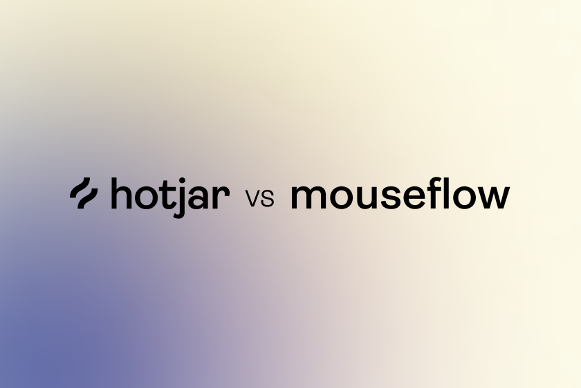 Hotjar vs Mouseflow: which one is right for you?