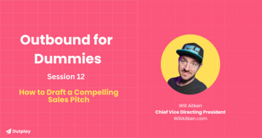 How to Draft a Compelling Sales Pitch with Will Aitken