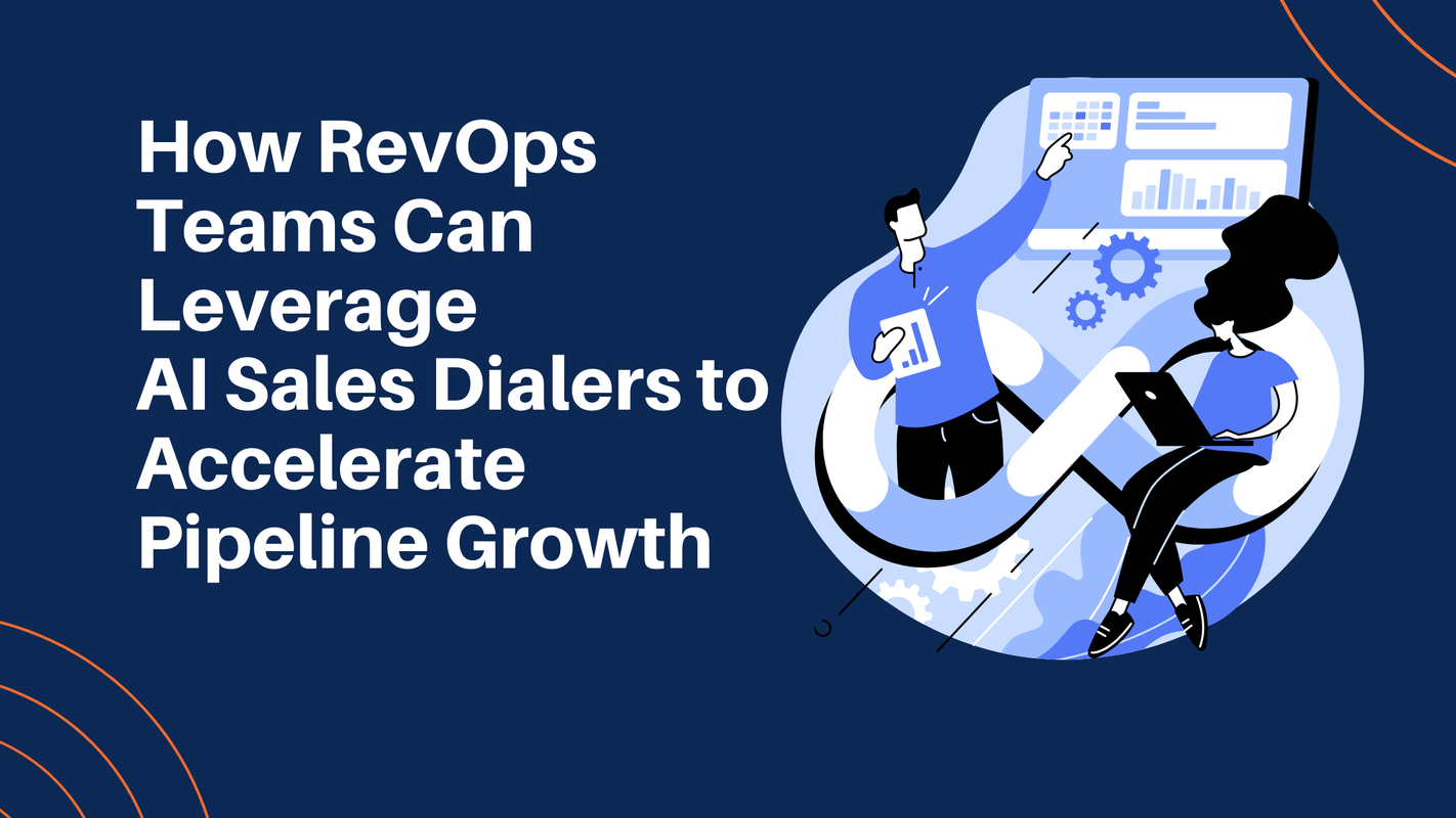 How RevOps Teams Can Leverage AI Sales Dialers to Accelerate Pipeline Growth - Complete Guide