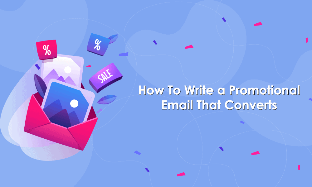 Promotional Email - How To Write Emails That Convert