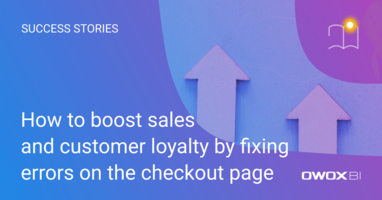 How to boost sales and customer loyalty by fixing errors on the checkout page | OWOX BI