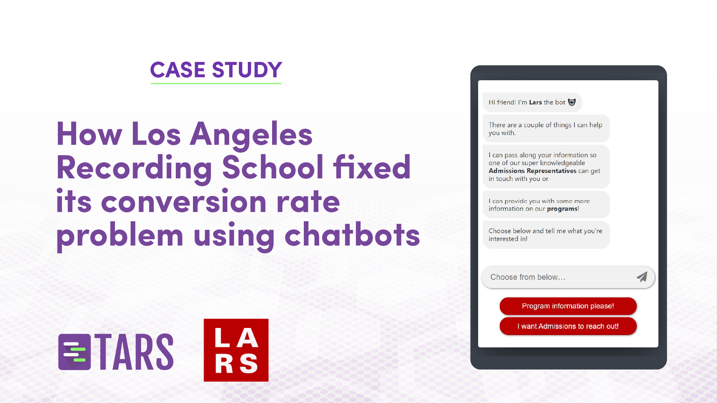 How LA Recording School Fixed Its Conversion Rate Problem Using Chatbots - Tars Blog