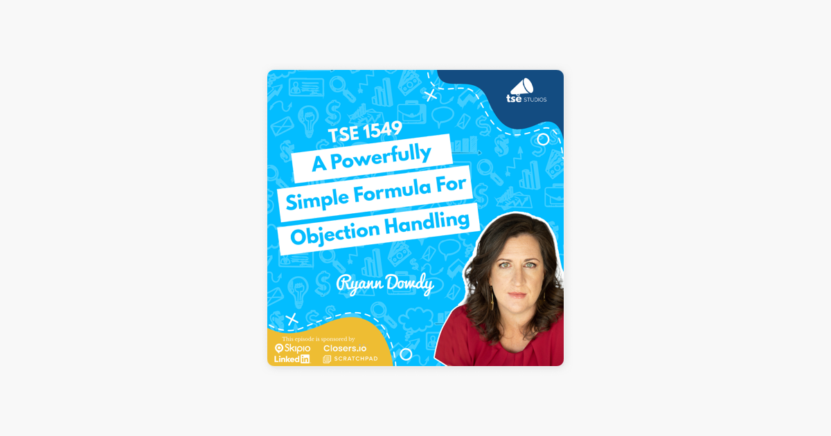 ‎The Sales Evangelist: Ryann Dowdy | A Powerfully Simple Formula For Objection Handling on Apple Podcasts