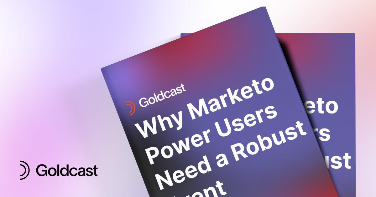 Boost Efficiency and Event ROI: Simplify Event Marketing with Marketo and Goldcast