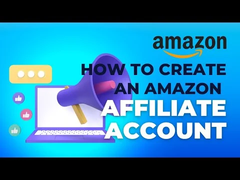 How to Create an Amazon Affiliate Account