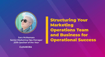 Structuring Your Marketing Operations Team and Business for Operational Success