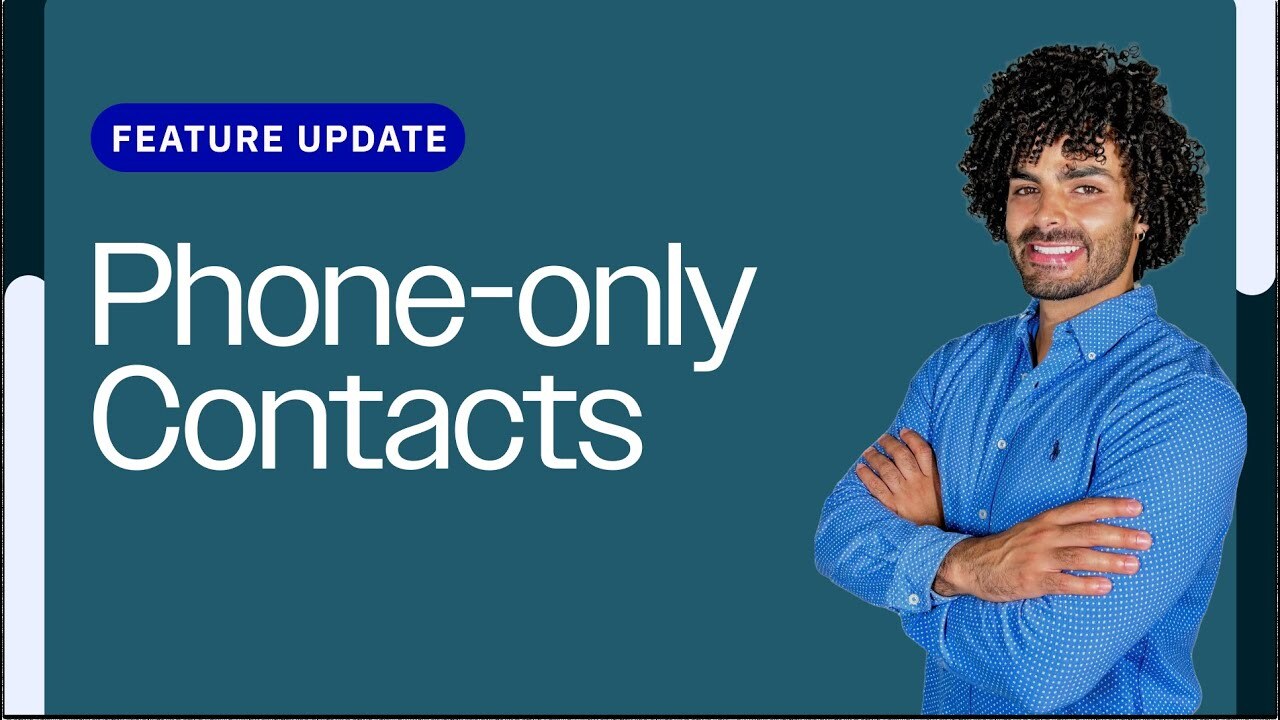 Now you can create contacts with only a Phone Number! | SMS