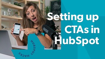A complete tutorial on setting up HubSpot CTAs