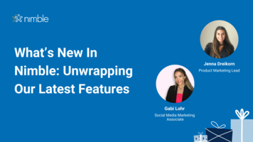  What's New to Nimble: Unwrapping Our Latest Features