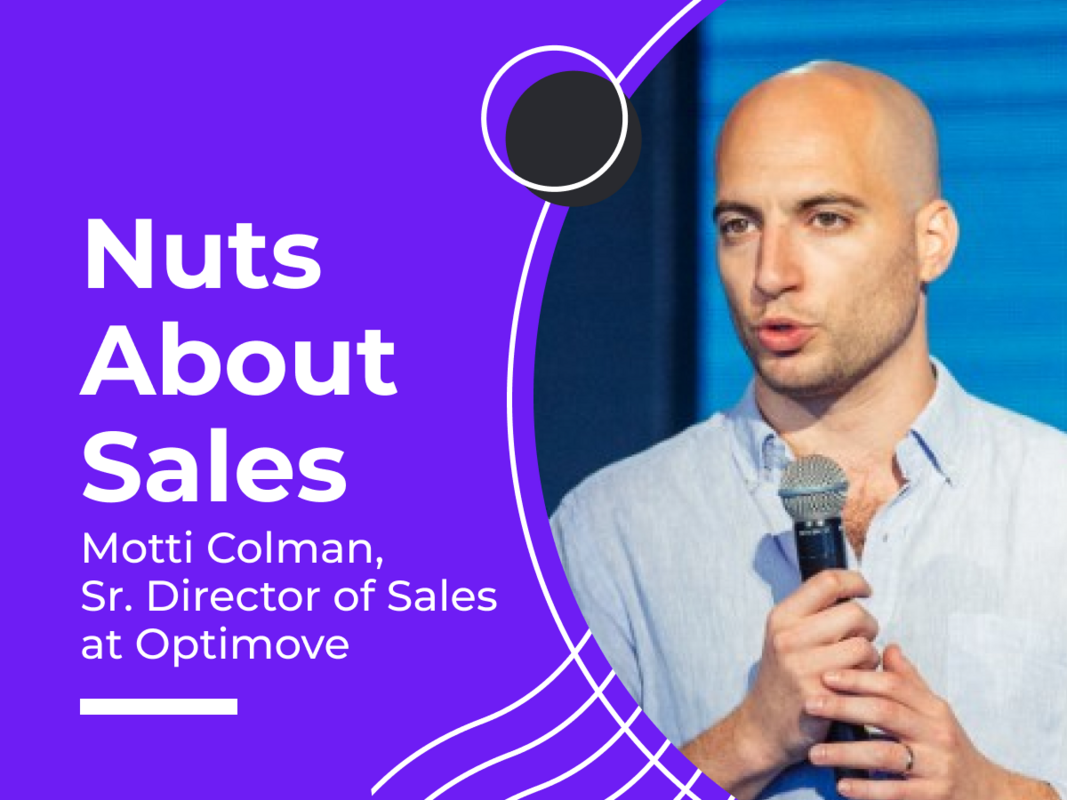 Nuts About Sales - Motti Colman, Senior Director of Sales at Optimove