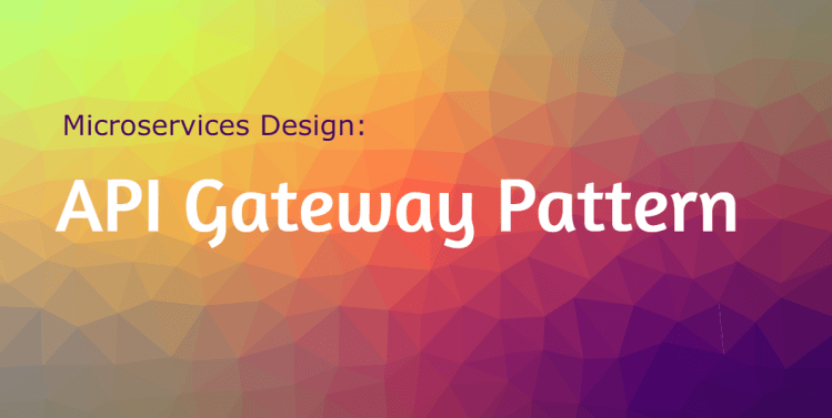 Microservices Design – API Gateway Pattern - apilayer Blog
