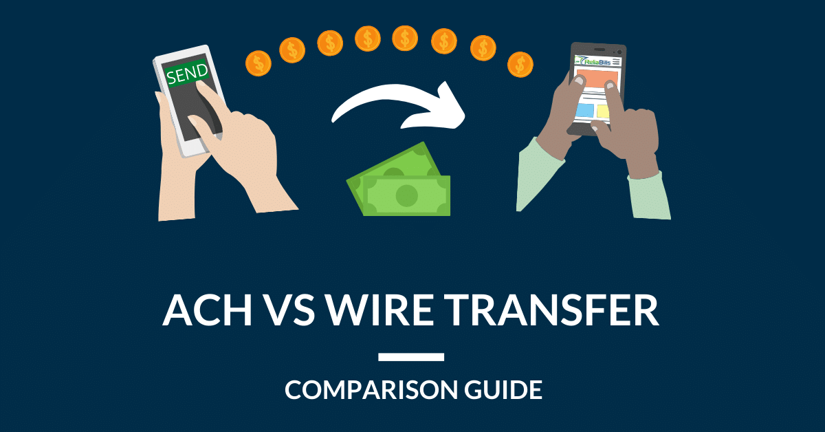 ACH vs Wire Transfer: Which Method Should You Use To Transfer Money?