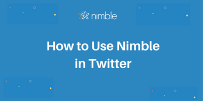 How To Be Nimble In Twitter | Nimble Blog