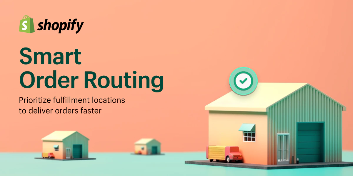 Smart Order Routing: Prioritize Fulfillment Locations and Deliver Products Faster to Your Customers