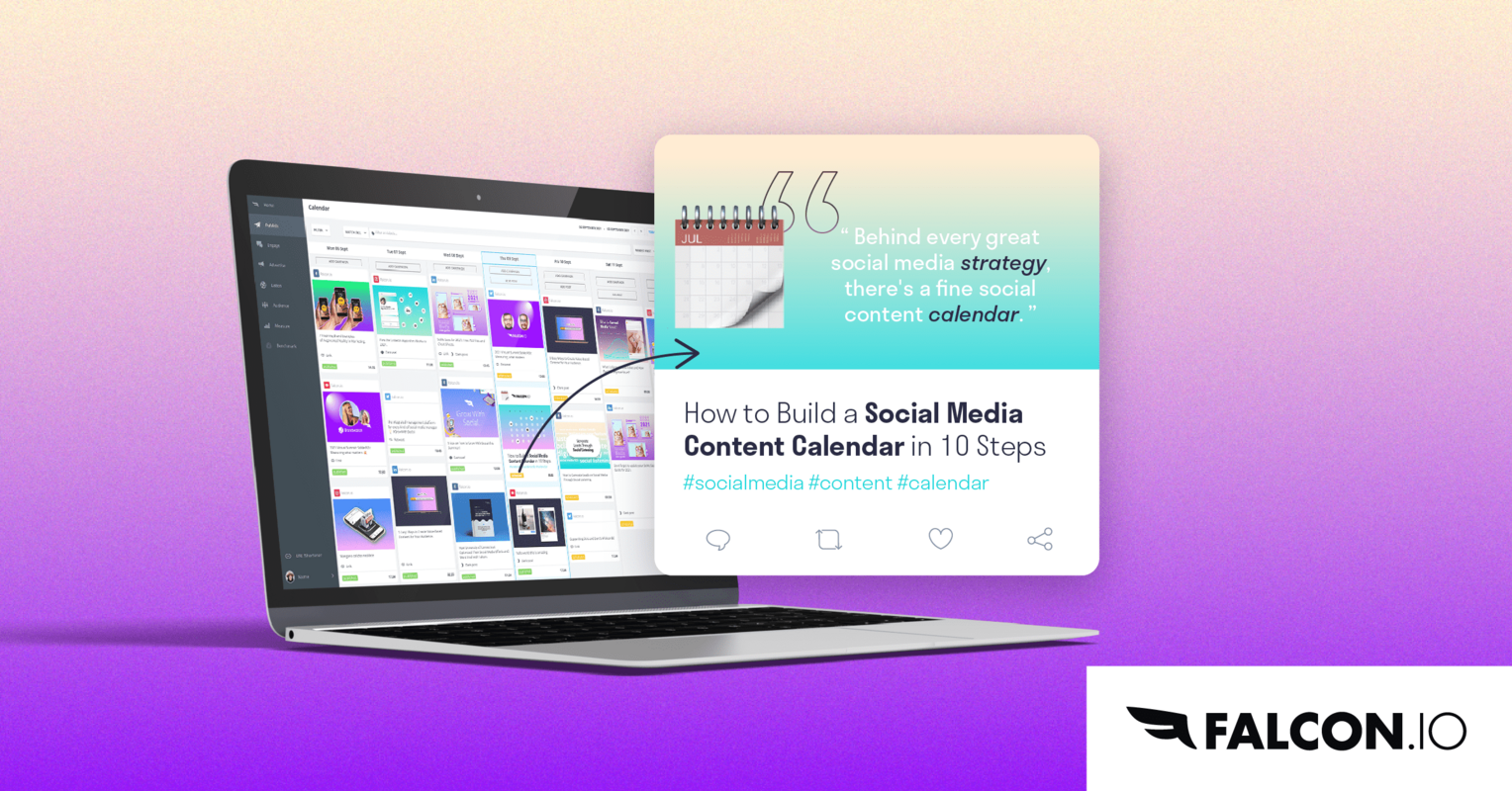 How to Build an Incredible Social Media Content Calendar in 10 Steps.