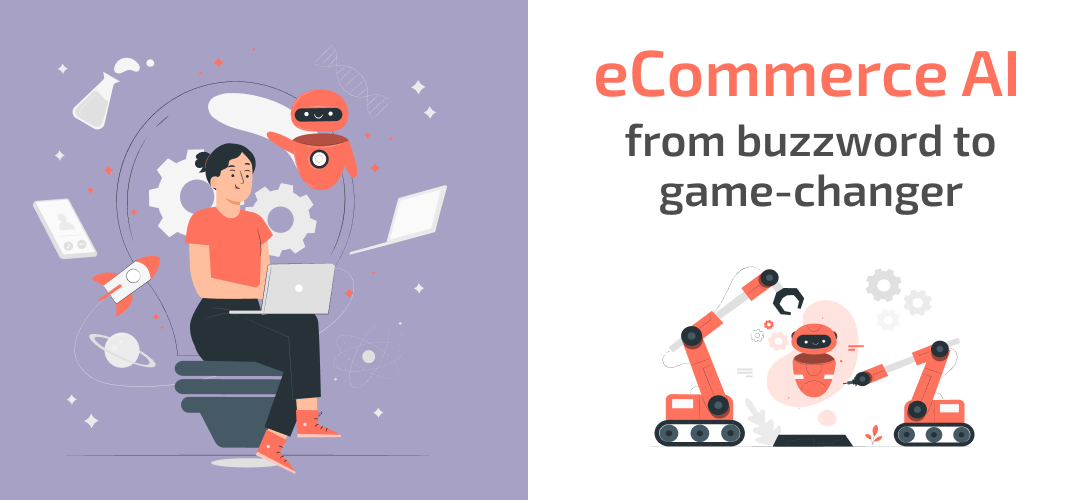 The pioneering role of eCommerce AI in business evolution: from buzzword to game-changer