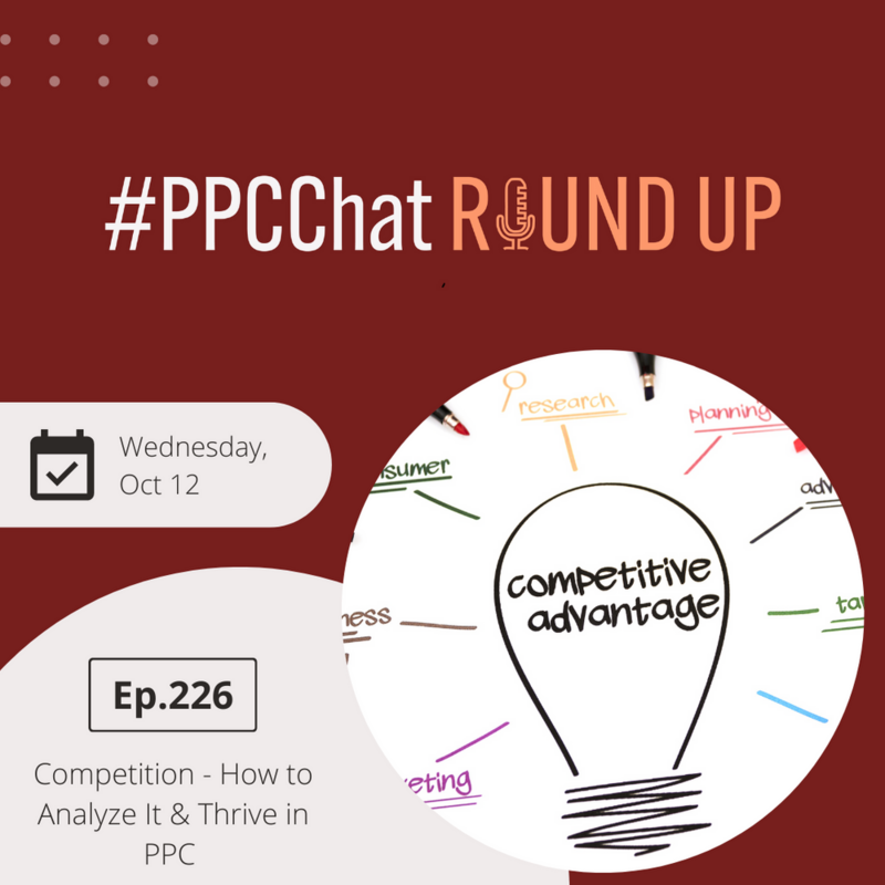 Competition - How to Analyze It & Thrive in PPC | EP226