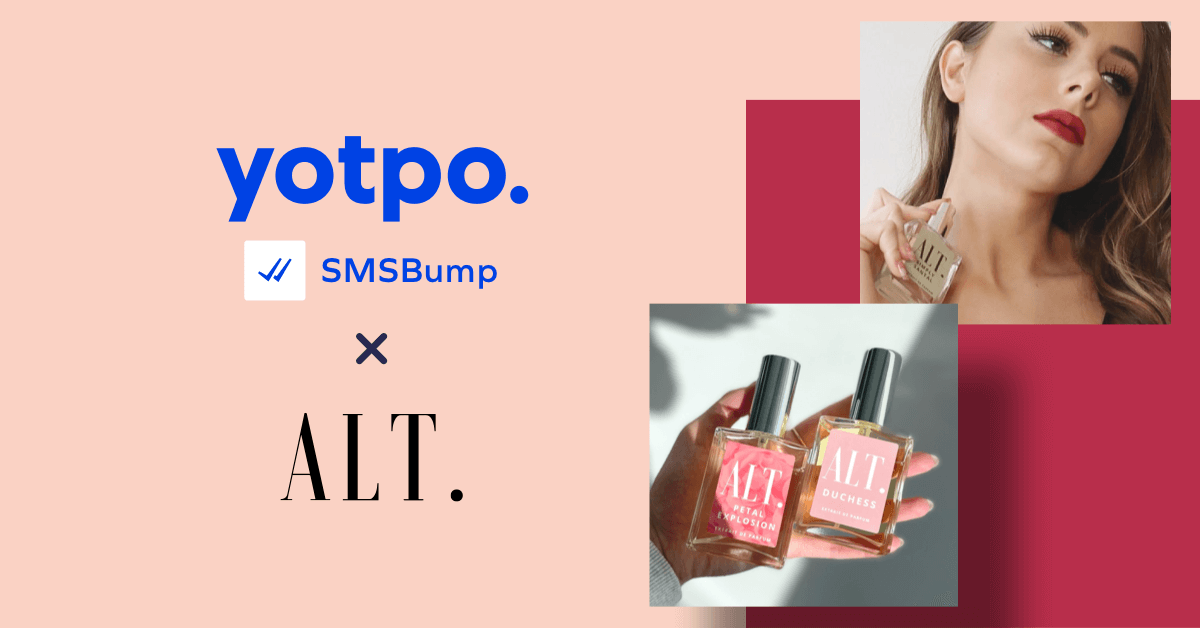 ALT Fragrances Sees 48x ROI From SMS When All Other Channels Falter | Yotpo Case Studies