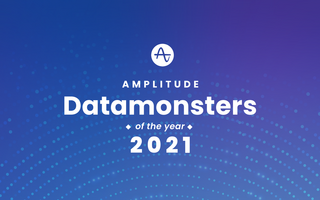 Meet Amplitude&#39;s 2021 Datamonsters of the Year