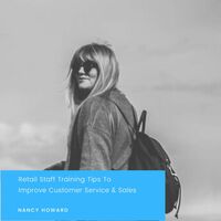 Retail Staff Training Tips To Improve Customer Service and Sales