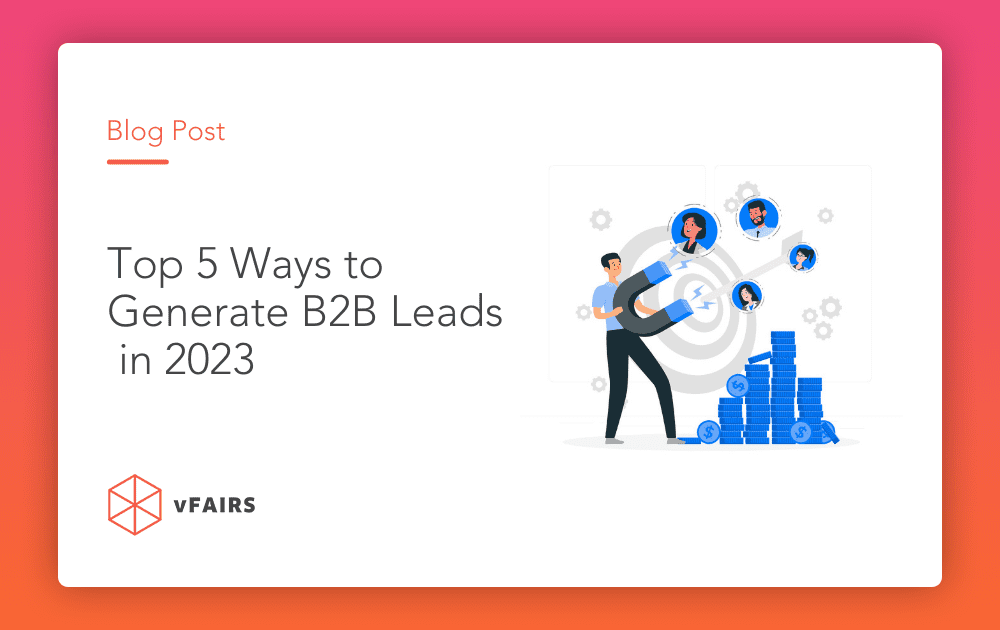 Top 5 Ways to Generate B2B Leads in 2024