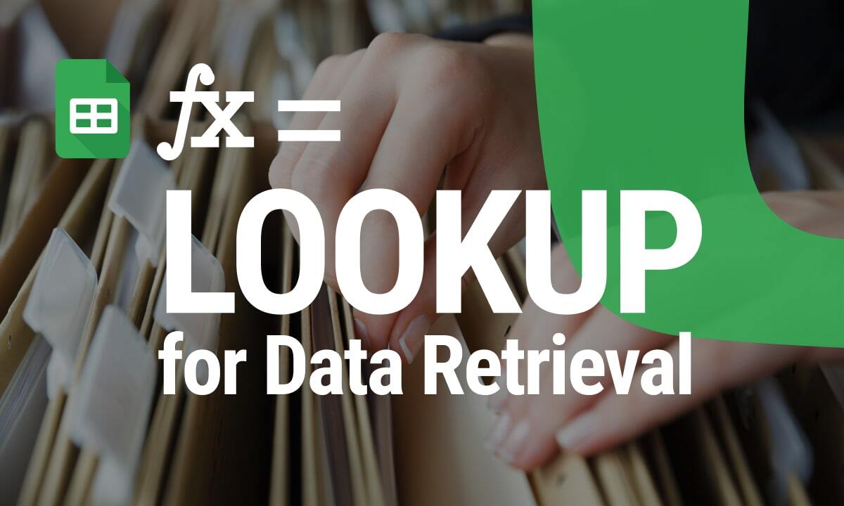 Exploring the LOOKUP Function for Data Retrieval in Google Sheets
