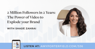 #536: 2 Million Followers in 2 Years: The Power of Video to Explode your Brand with Shadè Zahrai 